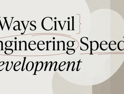 7 Ways Civil Engineering Design Speeds Up Site Development