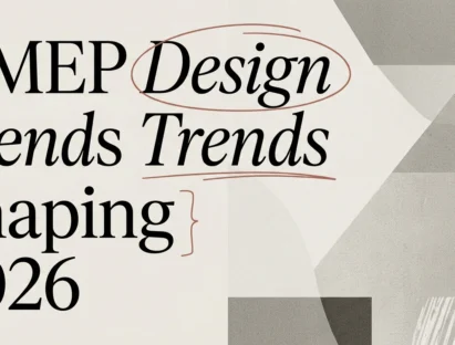 Top 6 MEP Design Trends Shaping Construction in 2026