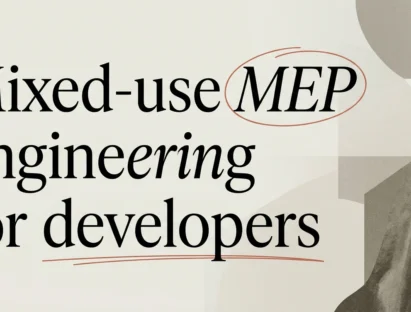 Mixed-Use MEP Engineering: A Developer’s Guide